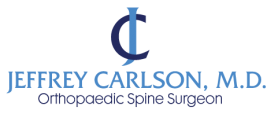 Jeffrey R. Carlson, M.D. Orthopaedic Spine Surgeon